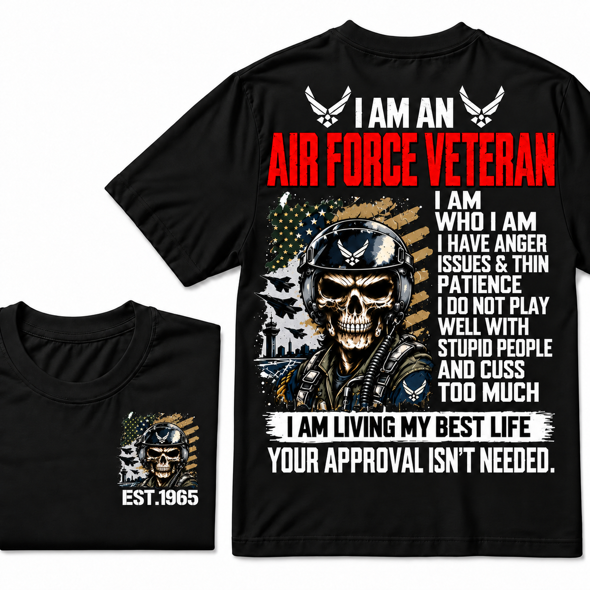I Am An Air Force Veteran I Am Who I Am Custom Year T-shirts